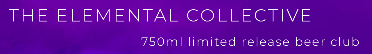 The Elemental Collective: 750ml limited release beer club